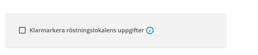 Informationstext: Klarmarkera röstningslokalens uppgifter