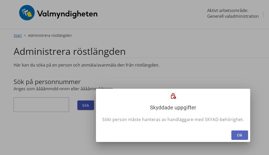 Felmeddelande som säger att personen du söker på behöver hanteras av någon med SKYAD-behörighet.