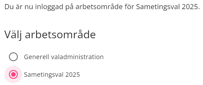 Välj alternativet "Sametingsval 2025" under rubriken "Välj arbetsområde".